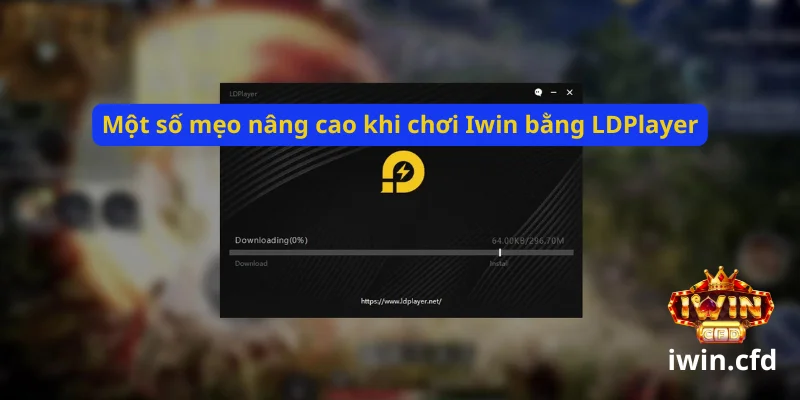 Fake Android chơi Iwin bằng LDPlayer
