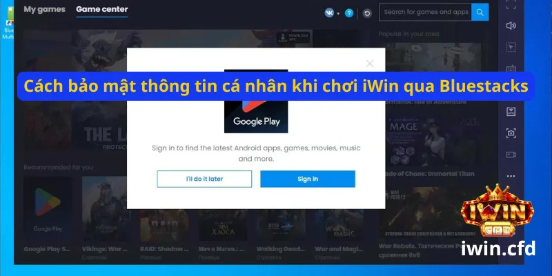 Fake Android chơi iWin bằng Bluestacks