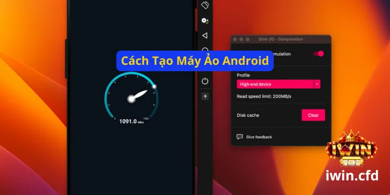Fake Android Chơi Iwin Bằng Genymotion