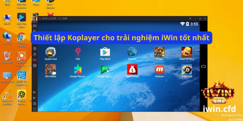 Hướng dẫn chơi iwin bằng Koplayer